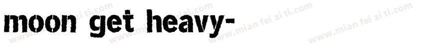 moon get heavy字体转换